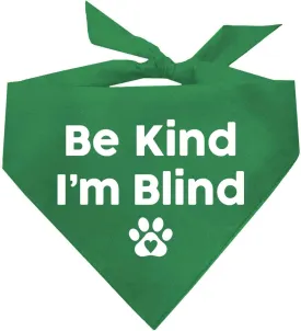 Be Kind I'm Blind Dog Bandana (Green, OS 352)